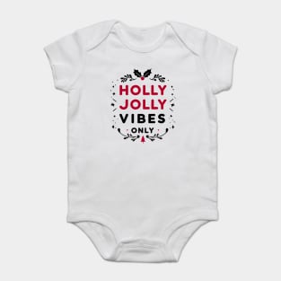 Holly Jolly Vibes Only Baby Bodysuit